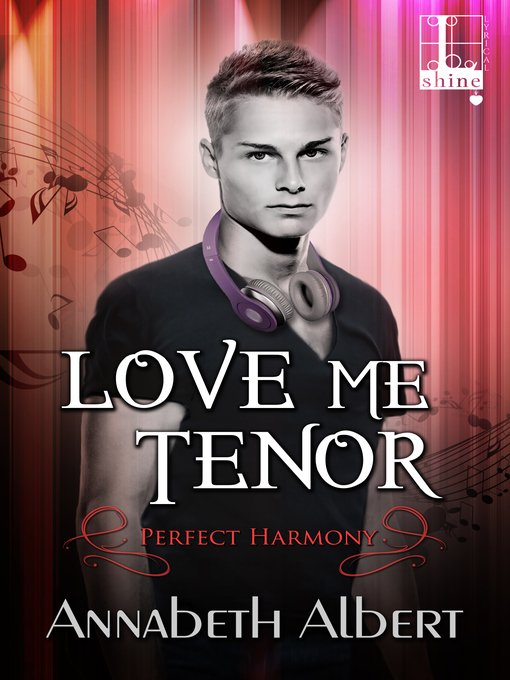 Title details for Love Me Tenor by Annabeth Albert - Wait list